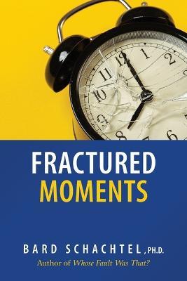 Fractured Moments - Bard Schachtel - cover