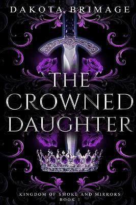 The Crowned Daughter - Dakota Brimage - cover