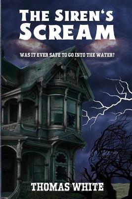 The Siren's Scream - Thomas White - cover