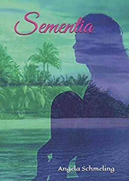 Sementia - Angela Schmeling - ebook