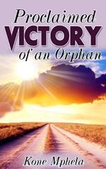 Proclaimed Victory of an Orphan