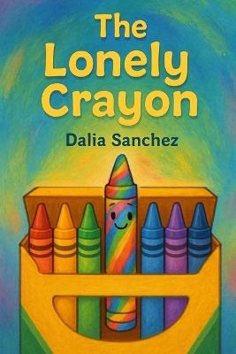 The lonely crayon - Dalia Sanchez - cover