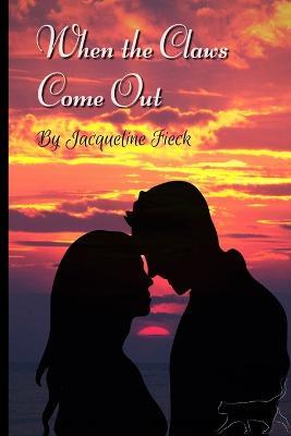 When the Claws Come Out: PG Version - Jacqueline Fieck - cover