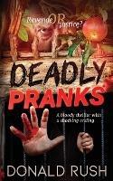 Deadly Pranks: Revenge thriller with a shock ending