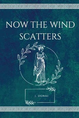 Now the Wind Scatters - J Donai - cover