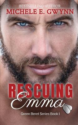 Rescuing Emma - Michele E Gwynn - cover