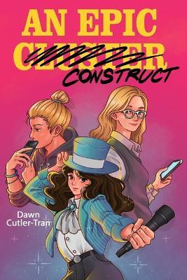 An Epic Construct - Dawn Cutler-Tran - cover