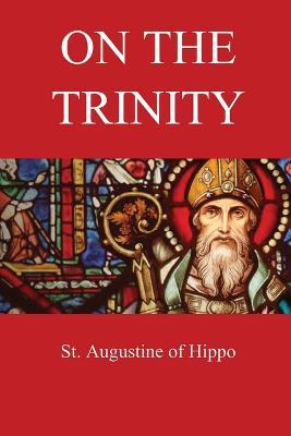 On the Trinity - St Augustine of Hippo,Arthur West Haddan - cover