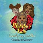 Makeba's Faith: Seeds of Faith