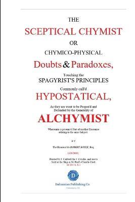 The Skeptical Chymist - Robert Boyle - cover