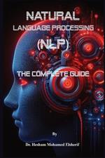 Natural Language Processing (NLP): The Complete Guide