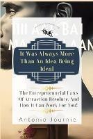 It Was Always More Than An Idea Being Ideal - Antonio Journie - cover
