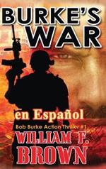 Burke's War, en Español: Bob Burke Action Thriller #1