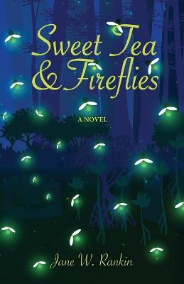 Sweet Tea and Fireflies - Jane W Rankin - cover