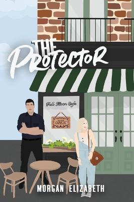 The Protector - Morgan Elizabeth - cover
