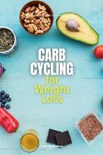 Carb Cycling for Weight Loss: A Beginner's 3-Week Guide with Sample Curated Recipes