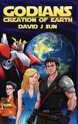 Godians Creation of Earth - David J Sun - cover