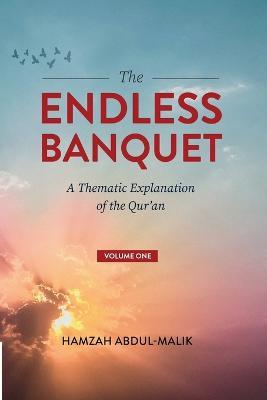 The Endless Banquet (Volume I) - Hamzah Abdul-Malik - cover