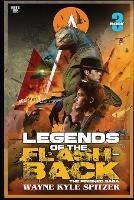 Legends of the Flashback Book Three - Wayne Kyle Spitzer - cover