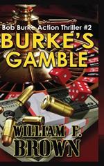 Burke's Gamble: Bob Burke Suspense Thriller #2