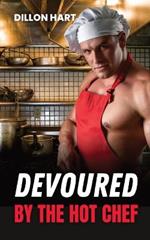Devoured by the Hot Chef: Gay Romance