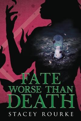 Fate Worse than Death - Stacey Rourke - cover