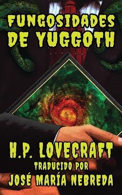 Las Fungosidades de Yuggoth - H P Lovecraft - cover