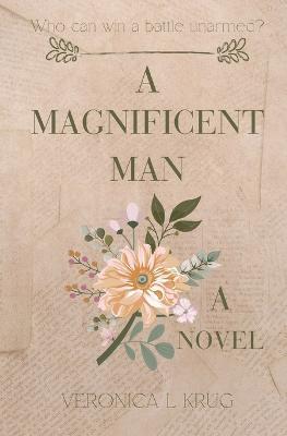 A Magnificent Man - Veronica L Krug - cover