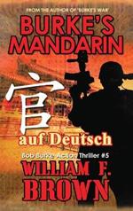Burkes Mandarin, auf Deutsch: Bob Burke Suspense Thriller #5