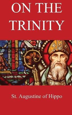 On the Trinity - St Augustine of Hippo,Arthur West Haddan - cover