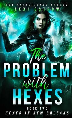 Problem With Hexes - Lexi Ostrow - cover