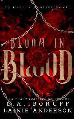 Bloom in Blood: A Paranormal Women's Fiction Why Choose Romance - Lainie Anderson,L a Boruff - cover