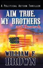 Aim True, My Brothers, auf Deutsch: ein FBI-Anti-Terror-Thriller von Eddie Barnett