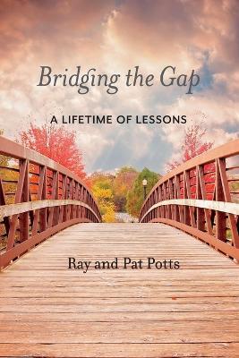 Bridging the Gap - Pat Potts,Ray Potts - cover