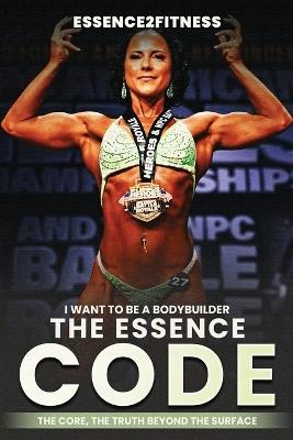 I want to be a bodybuilder: The Essence code - M Byrd - cover