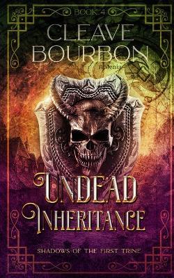 Undead Inheritance - Cleave Bourbon - cover
