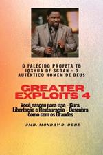 Greater Exploits - 4 O Falecido Profeta TB Joshua de SCOAN -: para isso - Cura, Libertação e Restauração - Descubra como com os Grandes