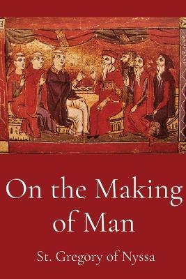 On the Making of Man - St Gregory of Nyssa - cover