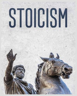 Stoicism: A Practical Guide to Embracing Stoic Principles and Thriving in Life - Wallace Fowler - cover