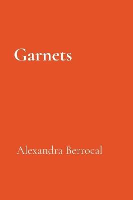 Garnets - Alexandra Berrocal - cover