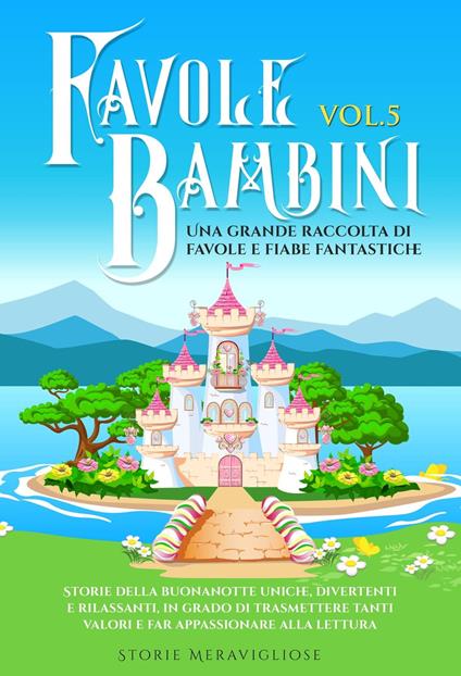 Favole per Bambini - Storie Meravigliose - ebook