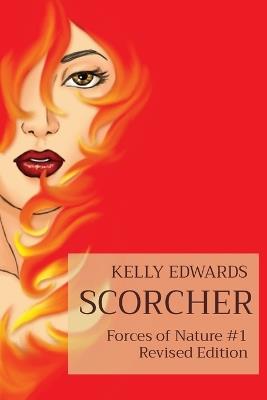 Scorcher: Forces of Nature #1 Revised Edition - Kelly Edwards - cover