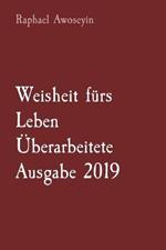 Weisheit furs Leben UEberarbeitete Ausgabe 2019