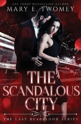 The Scandalous City - Mary E Twomey - cover