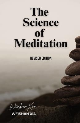 The Science of Meditation - Weishan Xia - cover
