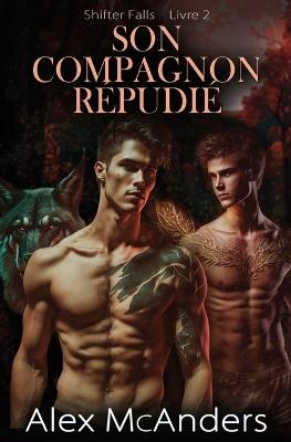 Son Compagnon Répudié: Une Romance Gay MM de Loup Métamorphe - Alex McAnders - cover