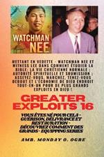 Grands Exploits - 16 Mettant en vedette Watchman Nee et Witness Lee dans Comment étudier la Bible..: La vie chrétienne normale; Autorité spirituelle et soumission; Asseyez-vous, marchez, tenez-vous debout et l'économie de Dieu ENDROIT TOUT-EN-UN pour de plus grands exploits en Dieu ! Vous êtes né pour cela - Guérison, délivrance et restauration - Série d'