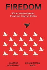 Firedom: Kisah Kemerdekaan Finansial Imigran Afrika