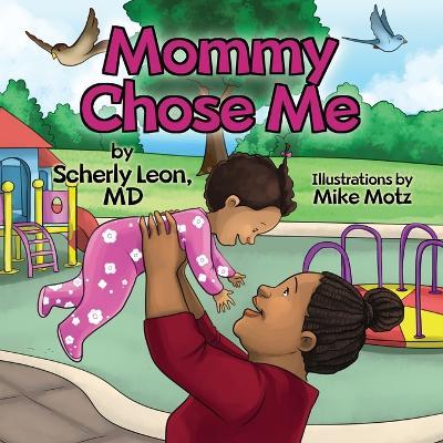 Mommy Chose Me - Scherly Leon - cover