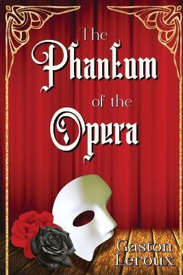 The Phantom of the Opera - Gaston LeRoux - cover